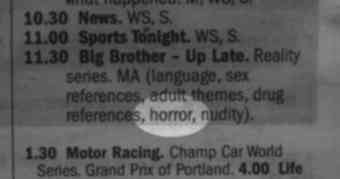 11:30 Big Brother: Up Late. Reality Series. MA (language, sex references, adult themes, drug references, HORROR, nudity).